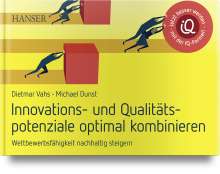 Michael Dunst: Innovations- und Qualitätspotenziale optimal kombinieren, Buch