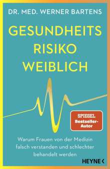Werner Bartens: Gesundheitsrisiko: weiblich, Buch
