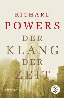 Richard Powers: Der Klang der Zeit, Buch