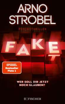 Arno Strobel: Fake - Wer soll dir jetzt noch glauben?, Buch