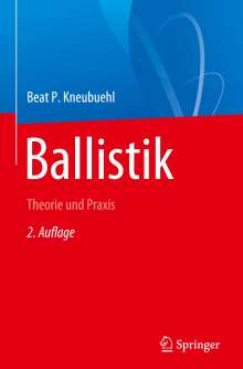 Beat P. Kneubuehl: Ballistik, Buch