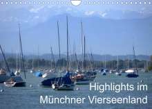 Anna-Christina Weiss: Weiss, A: Highlights im Münchner Vierseenland (Wandkalender, Kalender