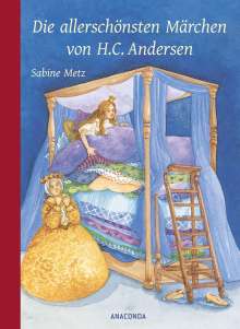 Hans Christian Andersen: Die allerschönsten Märchen von H. C. Andersen, Buch
