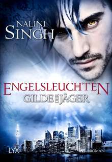 Nalini Singh: Gilde der Jäger - Engelsleuchten, Buch