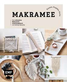 Josephine Kirsch: Makramee: Knoten, Projekte, Hacks - Das ultimative Makramee-Anleitungsbuch mit Geling-Garantie, Buch
