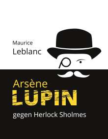Maurice Leblanc: Arsène Lupin gegen Herlock Sholmes, Buch
