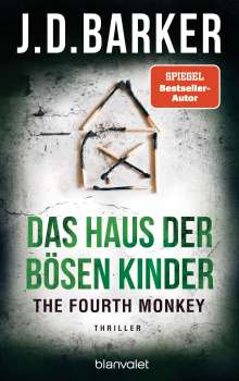 J. D. Barker: The Fourth Monkey - Das Haus der bösen Kinder, Buch
