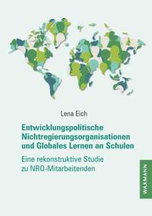 Lena Eich: Entwicklungspolitische Nichtregierungsorganisationen und Globales Lernen an Schulen, Buch