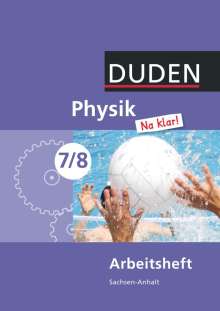 Physik Na klar! 7/8 Arbeitsheft. Sachsen-Anhalt Sekundarschule, Buch