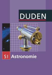 Lothar Meyer: Duden Astronomie - 7.-10. Schuljahr. Schülerbuch, Buch
