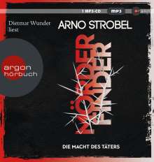 Arno Strobel: Mörderfinder - Die Macht des Täters, MP3-CD