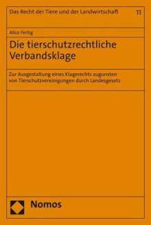 Alice Fertig: Die tierschutzrechtliche Verbandsklage, Buch