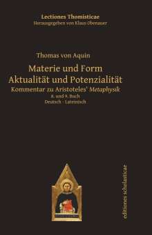 Thomas von Aquin: Materie und Form. Aktualität und Potenzialität, Buch