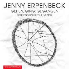 Jenny Erpenbeck: Gehen, ging, gegangen, 8 CDs