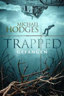 Michael Hodges: Hodges, M: TRAPPED - GEFANGEN, Buch