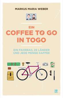 Markus Weber: Ein Coffee to go in Togo, Buch