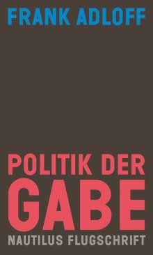 Frank Adloff: Politik der Gabe, Buch