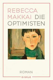 Rebecca Makkai: Die Optimisten, Buch
