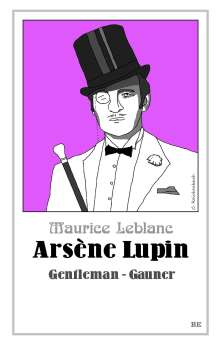 Maurice Leblanc: Arsène Lupin - Gentleman-Gauner, Buch
