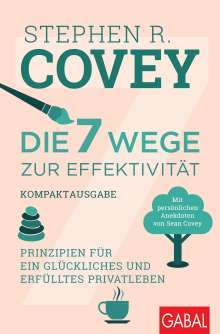 Stephen R. Covey: Die 7 Wege zur Effektivität - Kompaktausgabe, Buch