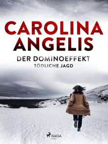 Carolina Angelis: Der Dominoeffekt - tödliche Jagd, Buch