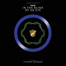 TEXT: Original Soundtrack, Searchlight, In the Blink of an Eye, Music by Thomas Newman. Logo: Kreis aus DNA mit Eichel.