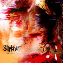 Slipknot: The End, So Far (Standard Edition) (Ultra Clear Vinyl) (170g), 2 LPs
