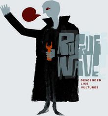 Text: "ROGUE WAVE" und "DESCENDED LIKE VULTURES". Illustration eines stilisierten Menschen in einem langen schwarzen Mantel.