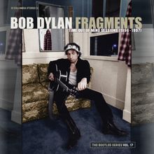 Bob Dylan: Fragments: Time Out Of Mind Sessions (1996 - 1997): The Bootleg Series Vol. 17, 4 LPs