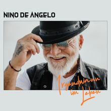 Nino De Angelo: Irgendwann im Leben (limitierte Deluxe Edition), CD