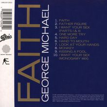 "FAITH GEORGE MICHAEL. 1. FAITH 2. FATHER FIGURE 3. I WANT YOUR SEX (PARTS I & II) 4. ONE MORE TRY 5. HARD DAY 6. HAND TO MOUTH..."