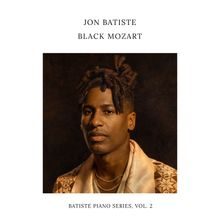 "JON BATISTE BLACK MOZART Batiste Piano Series, Vol. 2." Porträt eines Mannes mit Dreadlocks in eleganter Kleidung.
