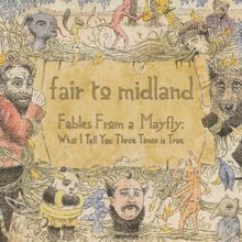 Fair To Midland: Fables From A Mayfly: What I Tell You Three Times Is True (15th Anniversary Edition) (180g), 2 LPs