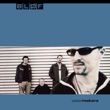 Bløf: Watermakers (180g) (Limited Numbered Edition) (Silver Vinyl), 2 LPs