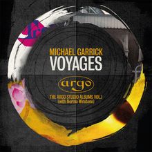 "MICHAEL GARRICK VOYAGES. argo. THE ARGO STUDIO ALBUMS VOL.I (with Norma Winstone)." Bunte, abstrakte Kreise.