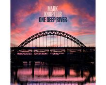 Mark Knopfler: One Deep River (Half Speed Mastering) (180g) (Limited Exclusive jpc &amp; Indie Edition) (Light Blue Vinyl) (45 RPM), 2 LPs