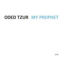Oded Tzur (geb. 1984): My Prophet, LP