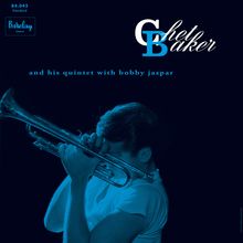 Chet Baker (1929-1988): Chet Baker And His Quintet With Bobby Jaspar (Chet Baker In Paris Vol. 3) (180g), LP