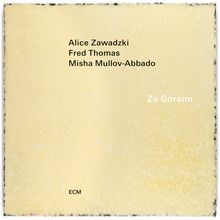 Alice Zawadzki, Fred Thomas &amp; Misha Mullow-Abbado: Za Gorami, LP