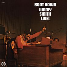 Jimmy Smith (Organ) (1928-2005): Root Down - Jimmy Smith Live! (Acoustic Sounds) (180g), LP