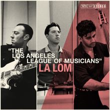 LA LOM (The Los Angeles League Of Musicians): The Los Angeles League Of Musicians, CD