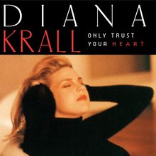 Diana Krall (geb. 1964): Only Trust Your Heart (180g), LP