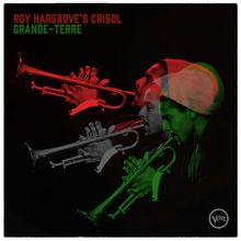 Roy Hargrove's Crisol: Grande-Terre, 2 LPs