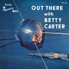 Betty Carter (1930-1998): Out There With Betty Carter (Verve By Request) (remastered) (180g), LP