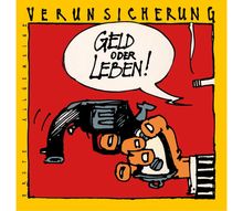 "Geld oder Leben!" in einer Sprechblase über einer zeichnerischen Darstellung einer Waffe in einer Hand.