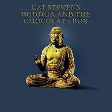 Text: "Cat Stevens' Buddha and the Chocolate Box". Goldene Buddha-Statue sitzt in meditativer Pose auf dunkelblauem Hintergrund.
