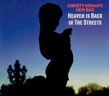Christy Doran (geb. 1949): Heaven Is Back In The Streets, CD