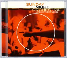 Sunday Night Orchestra: Music Without Words, CD