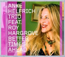 Anke Helfrich (geb. 1966): Better Times Ahead, CD