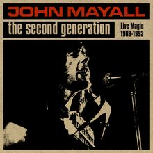 John Mayall: The Second Generation: Live Magic 1968-1993 (Limited Box Set), 30 CDs